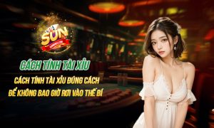 Cách tính Tài Xỉu đúng cách để không bao giờ rơi vào thế bí
